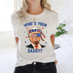 Who’s Your Daddy Trump Wearing America Flag Shirt 1