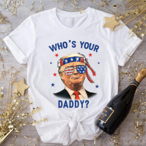 Who’s Your Daddy Trump Wearing America Flag Shirt 2
