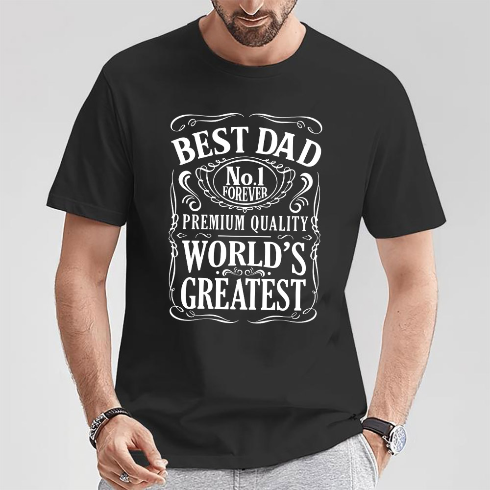 World's Greatest Best Dad No. 1 Forever T-shirt World's Greatest Best Dad No. 1 Forever T-shirt