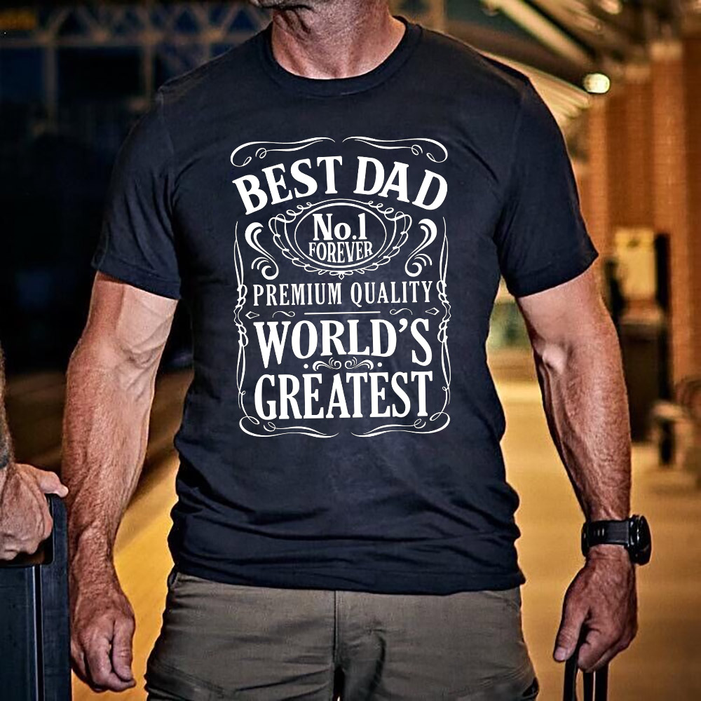 World's Greatest Best Dad No. 1 Forever T-shirt World's Greatest Best Dad No. 1 Forever T-shirt