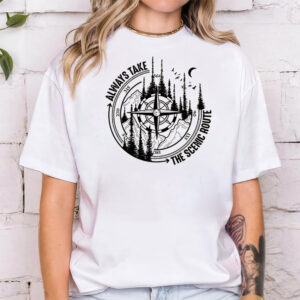 Always Take The Scenic Route, Nature Lover Tee