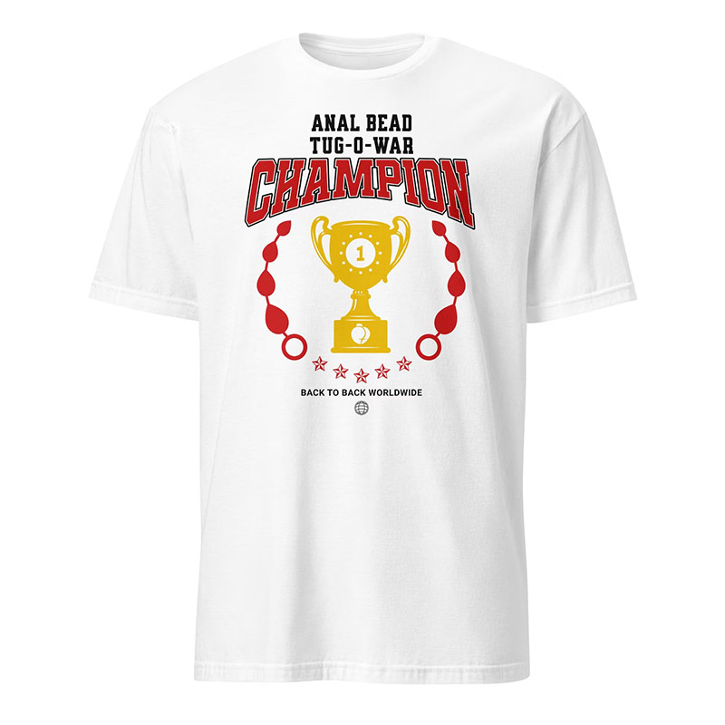 Anal Bead Tug-o-war Champion Funny Adult Humor Prank T-shirt Anal Bead Tug-o-war Champion Funny Adult Humor Prank T-shirt