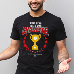 Anal Bead Tug-o-war Champion Funny Adult Humor Prank T-shirt Anal Bead Tug-o-war Champion Funny Adult Humor Prank T-shirt