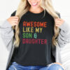 Awesome Like My Son & Daughter Shirt