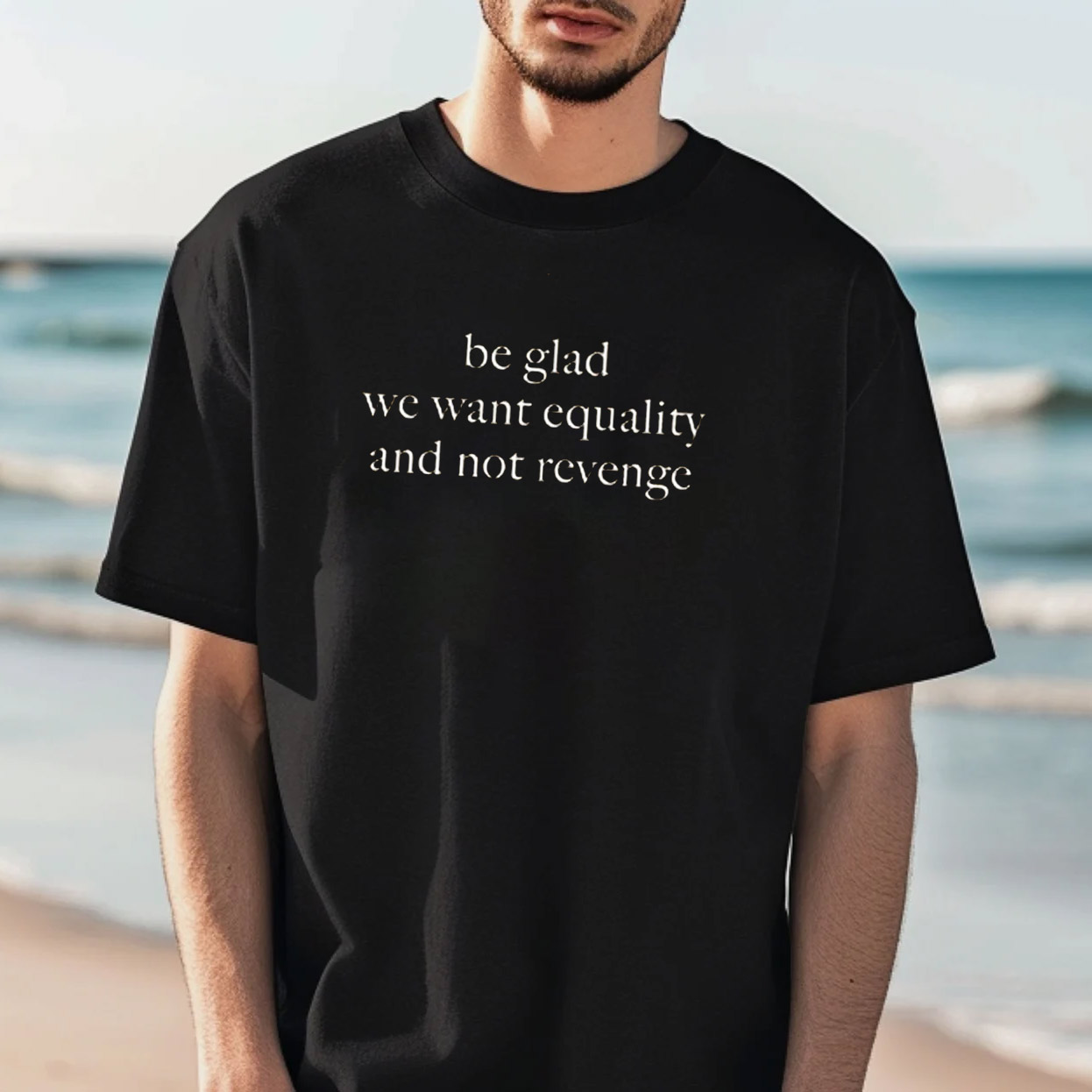 Be Glad We Want Equality And Not Revenge, Women's Rights Shirt Be Glad We Want Equality And Not Revenge, Women's Rights Shirt