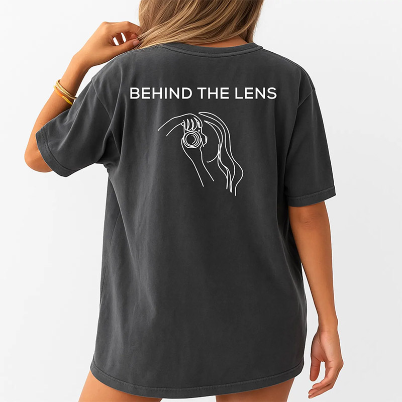 Behind The Lens Back Comfort Colors Shirt Behind The Lens Back Comfort Colors Shirt