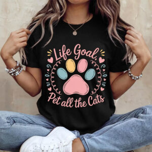 Cat Lover's Life Goal T shirt 1