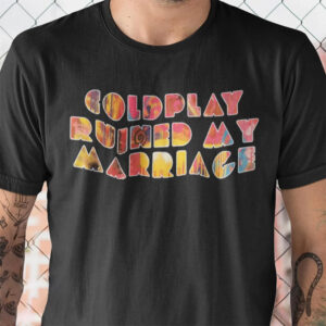 Coldplay Ruined my Marriage Tee 1