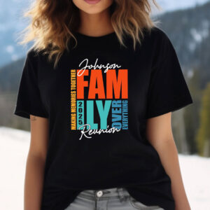 Customized Family Over Everything, Family Reunion 2025 T shirt 1