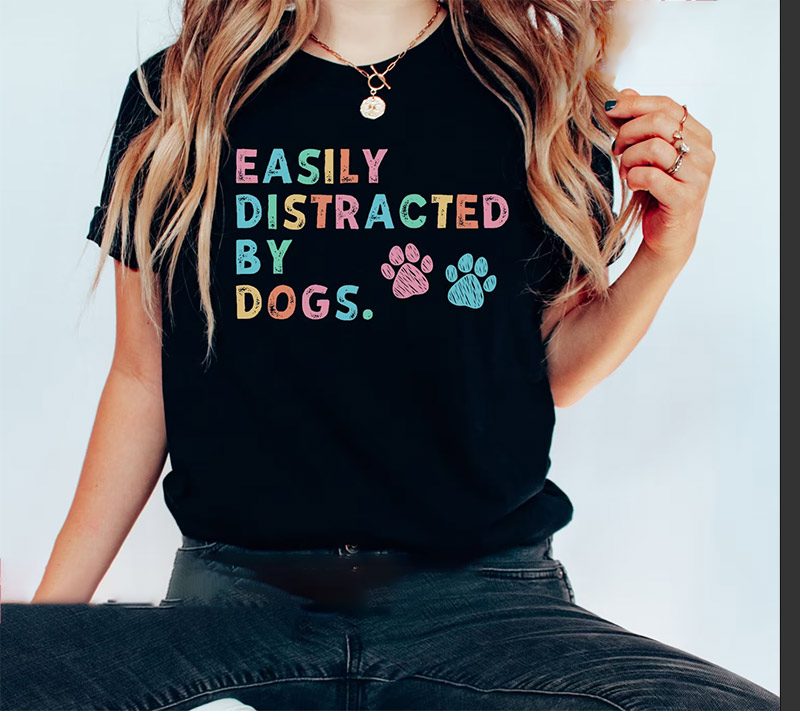 Easily Distracted By Dogs Shirt Easily Distracted By Dogs Shirt