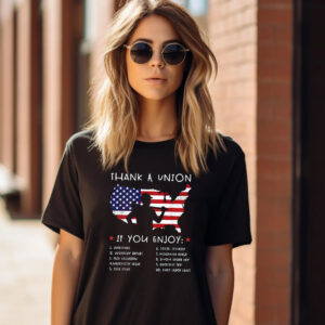 Funny Labor Day Thank A Union Shirt