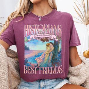Historians Would Call Us Best Friend, Lesbian Pride Comfort Colors Tee 1