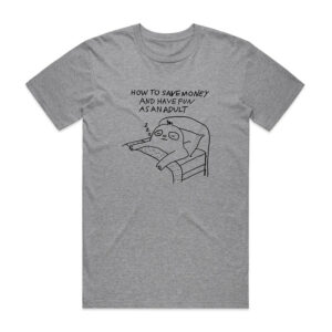 How To Save Money And Have Fun As An Adult Sloth Meme T-shirt How To Save Money And Have Fun As An Adult Sloth Meme T-shirt
