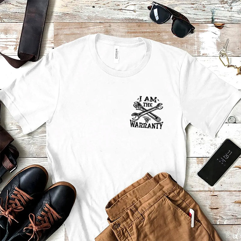 I Am The Warranty Mechanic Dad Humor T-shirt I Am The Warranty Mechanic Dad Humor T-shirt