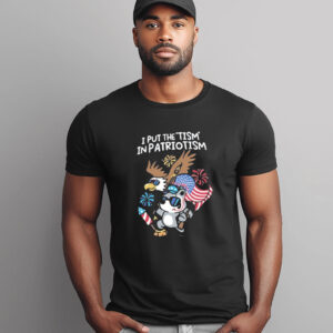 I Put The Tism In Patriotism Funny 4th Of July Meme T shirt 3