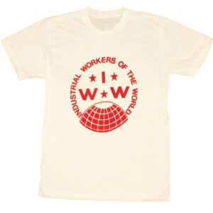 IWW Industrial Workers of the World T shirt 2