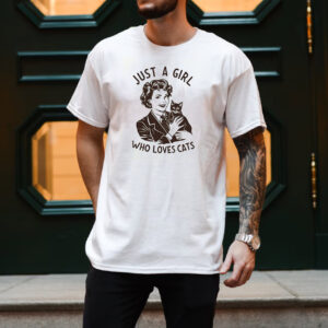 International Cat Day Just A Girl Who Loves Cats Shirt 2