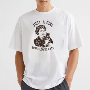 International Cat Day Just A Girl Who Loves Cats Shirt International Cat Day Just A Girl Who Loves Cats Shirt