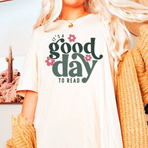 It's A Good Day To Read National Read A Book Day T shirt 1