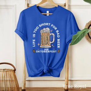 Life Is Too Short For Bad Beer, Oktoberfest 2025 Beer Festival Comfort Colors T-shirt