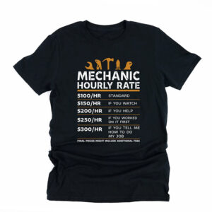 Mechanic Hourly Rate Mechanics T shirt 2