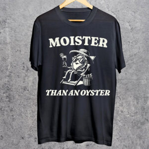 Moister Than An Oyster Humor Oyster Vacation Comfort Colors T shirt 3
