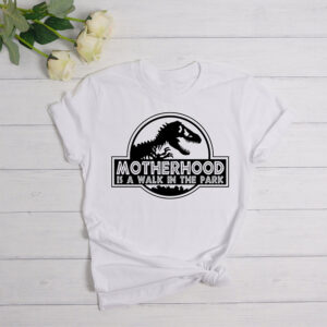 Motherhood Is A Walk In The Park, Mother's Day Shirt 1
