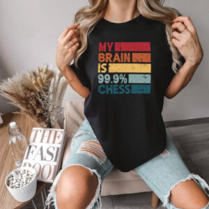 My Brain Is 99.9% Chess Strategy Game Shirt