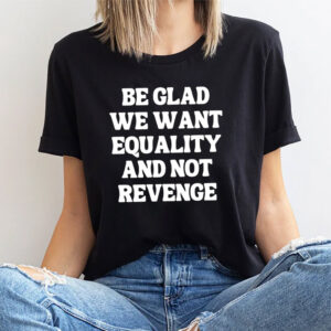 Not Revenge Equal Rights Tee 2
