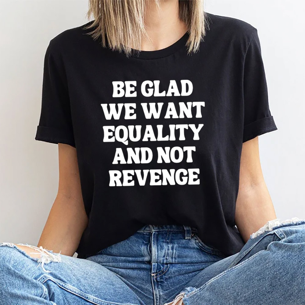 Not Revenge Equal Rights Tee Not Revenge Equal Rights Tee