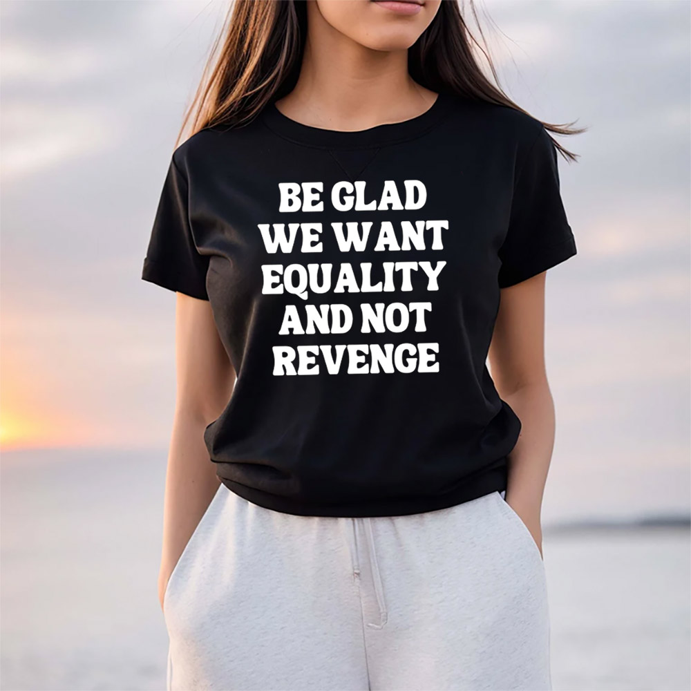Not Revenge Equal Rights Tee Not Revenge Equal Rights Tee