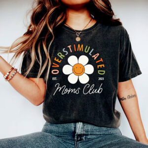 Overstimulated Moms Club Shirt Overstimulated Moms Club Shirt