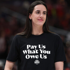 Pay Us What You Owe Us WNBPA T shirt 3