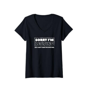 Sorry I'm Leaving Funny Quit Job T shirt 3