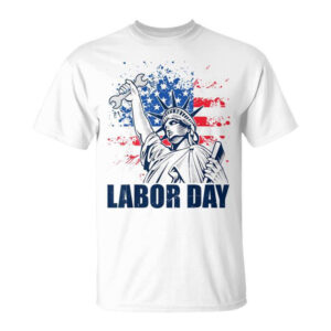 Statue of Liberty USA, Labor Day Patriotic Union Shirt 3