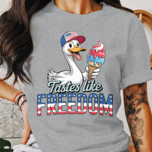 Tastes Like Freedom Silly Goose 4th Of July T-shirt Tastes Like Freedom Silly Goose 4th Of July T-shirt