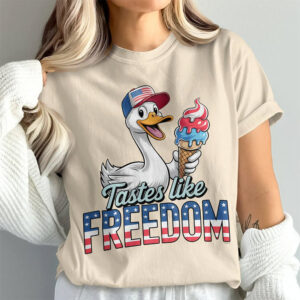 Tastes Like Freedom Silly Goose 4th Of July T shirt 3