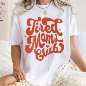 Tired Moms Club, Funny Mom Shirt Tired Moms Club, Funny Mom Shirt