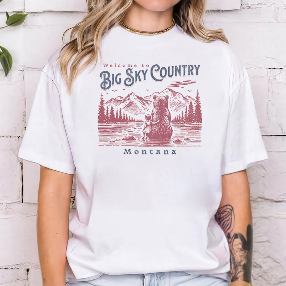 Welcome To Big Sky Country Montana Shirt Welcome To Big Sky Country Montana Shirt