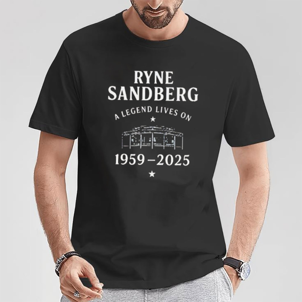 A Legend Lives On 1959-2025 Ryne Sandberg Tribute T-shirt A Legend Lives On 1959-2025 Ryne Sandberg Tribute T-shirt