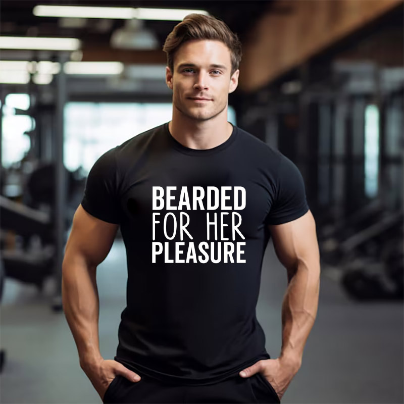 Bearded For Her Pleasure Handsome Beard Man T-shirt Bearded For Her Pleasure Handsome Beard Man T-shirt