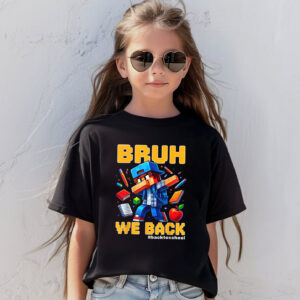 Bruh We Back, Back To School Minecraft Style T-shirt