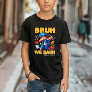 Bruh We Back, Back To School Minecraft Style T shirt 3