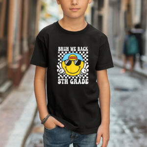 Bruh We Back Custom Grade Groovy T shirt 3
