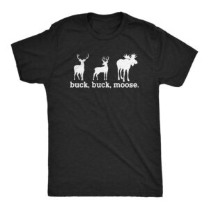 Buck Buck Moose Funny Deer Hunting Tee 3