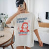 Democracy Is Dying, Fourth Of July Protest Tee