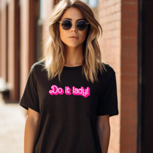 Do It Lady Chit Barbie Style T-shirt Do It Lady Chit Barbie Style T-shirt