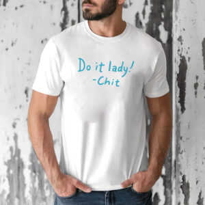 Do It Lady chit T shirt 3