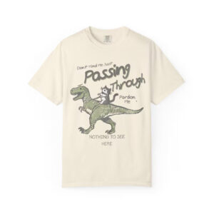 Don't Mind Me Funny Cat Riding T rex Comfort Colors T shirt 3