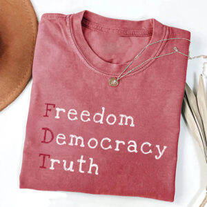 Freedom Democracy Truth Anti Trump Comfort Colors Shirt 2